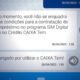 CAIXA Tem: 'No momento, você não se enquadra nas condições para a contratação do empréstimo no programa SIM Digital'