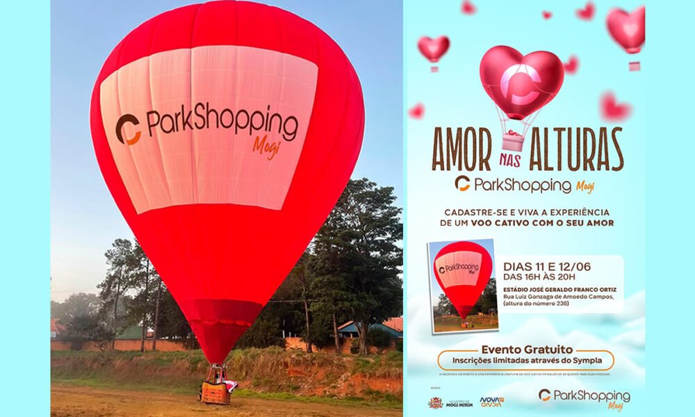 Ação Amor nas Alturas vai celebrar o Dia dos Namorados do ParkShopping Mogi com passeio de balão