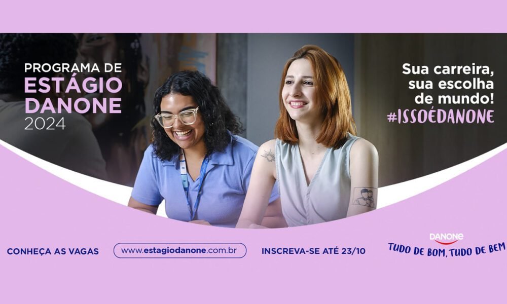 Danone abre inscrições para Programa de Estágio 2024