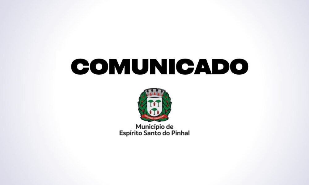 COMUNICADO DA PREFEITURA DE PINHAL